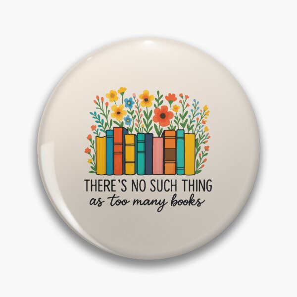 Item preview, There's no such thing as too many books flowers and books  designed and sold by BrownHorse90s.