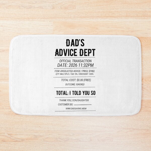 Item preview, Dad's Advice Dept Receipt - I Told You So Humor designed and sold by laughingshirts.