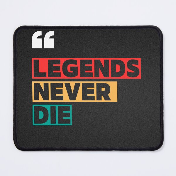 Item preview, Legends Never Die – Legacy Never Fades Design designed and sold by YuvikaYuvaan5.