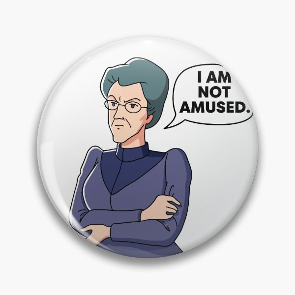 Item preview, Miss Minchin Said “I’m Not Amused” designed and sold by PrincessLavinia.