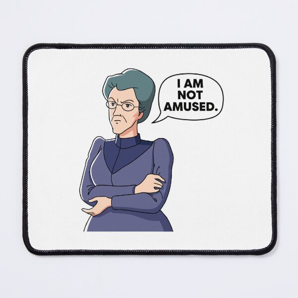 Item preview, Miss Minchin Said “I’m Not Amused” designed and sold by PrincessLavinia.