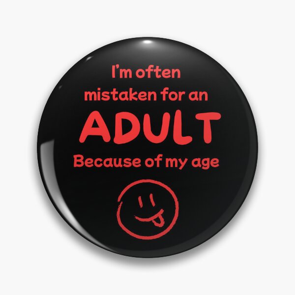 Item preview, I'm often mistaken for an adult because of my age designed and sold by DuffWebTShirts.