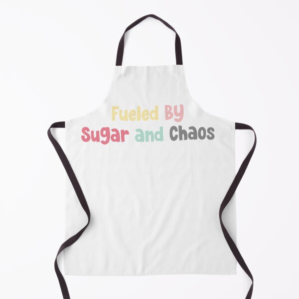 Item preview, Fueled By Sugar And Chaos designed and sold by MyMysTShirts.