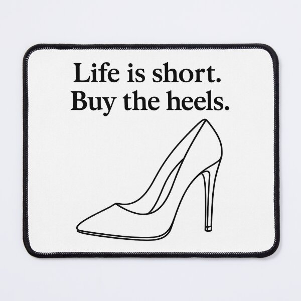 Item preview, Life is short. Buy the heels. Line art designed and sold by Pineapple-Tree.