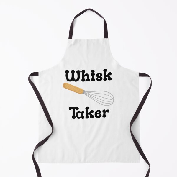 Item preview, Whisk Taker designed and sold by MyMysTShirts.