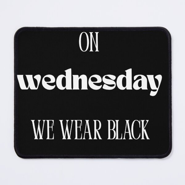 Item preview, On Wednesday We Wear Black designed and sold by Tablotique.