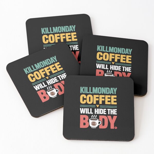 Item preview, Killmonday Coffe Will Hide The Body designed and sold by InkRebelia.