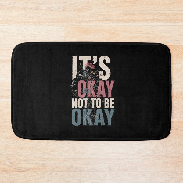 Item preview, It's Okay Not To Be Okay designed and sold by KaysonSmith.