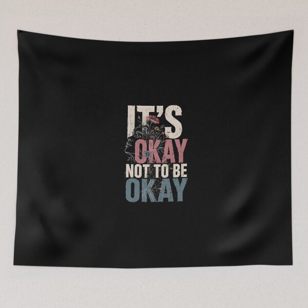 Item preview, It's Okay Not To Be Okay designed and sold by KaysonSmith.