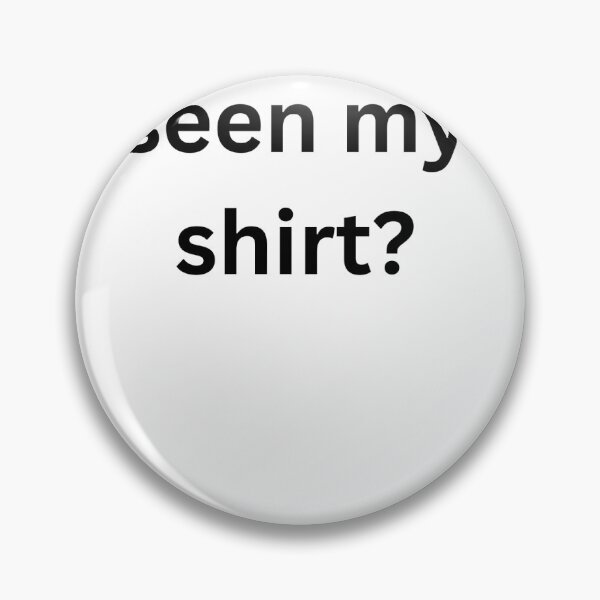 Item preview, Have you seen my shirt designed and sold by Just Funny T’s.