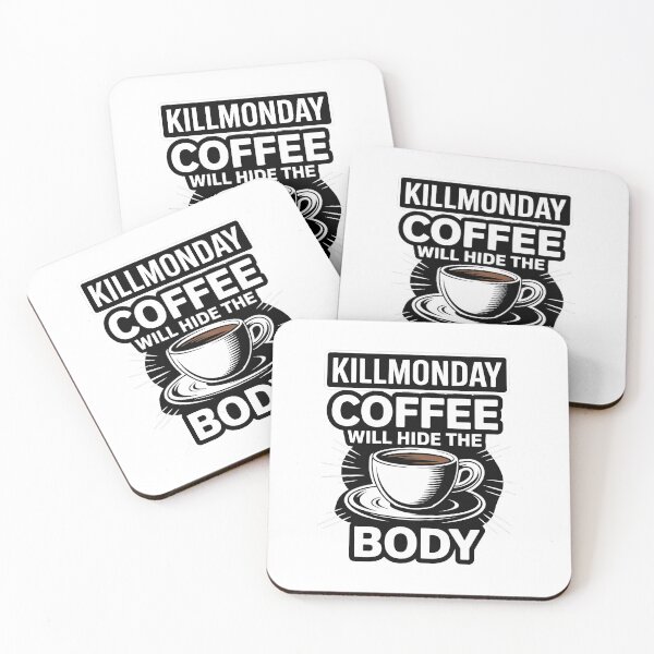 Item preview, Killmonday Coffe Will Hide The Body designed and sold by InkRebelia.