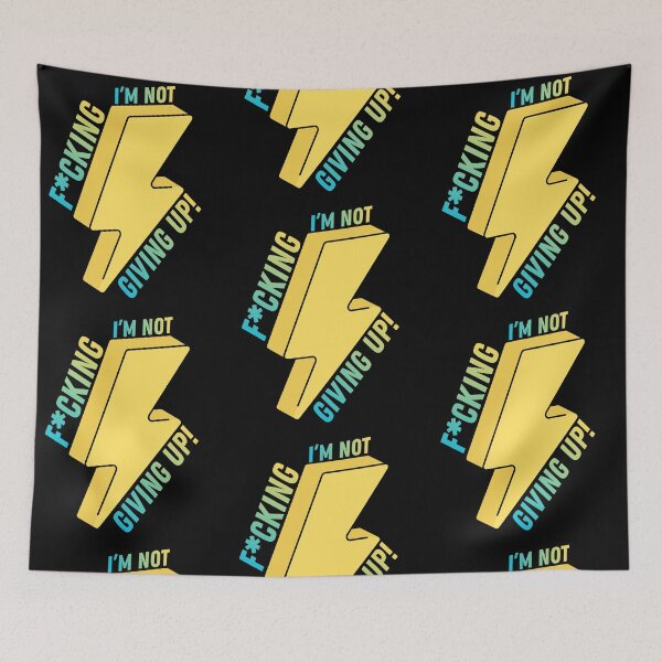 Item preview, I’m Not F*cking Giving Up! Super Motivational Quote designed and sold by ToyStorm.