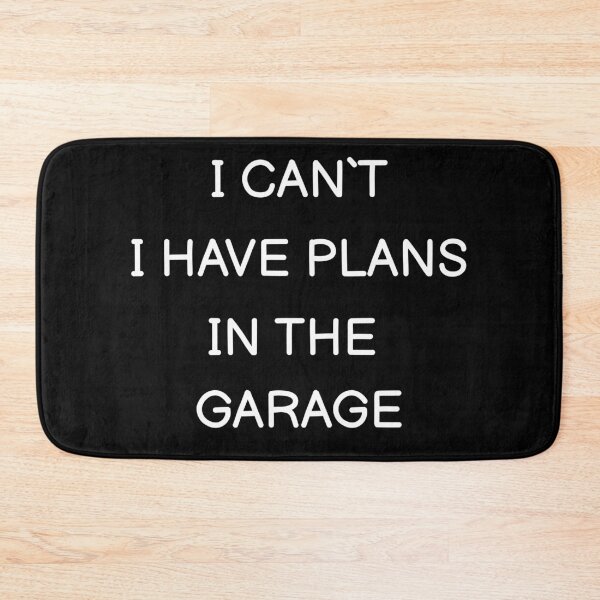 Item preview, I Can't, I Have Plans In The Garage Funny designed and sold by WearFine.