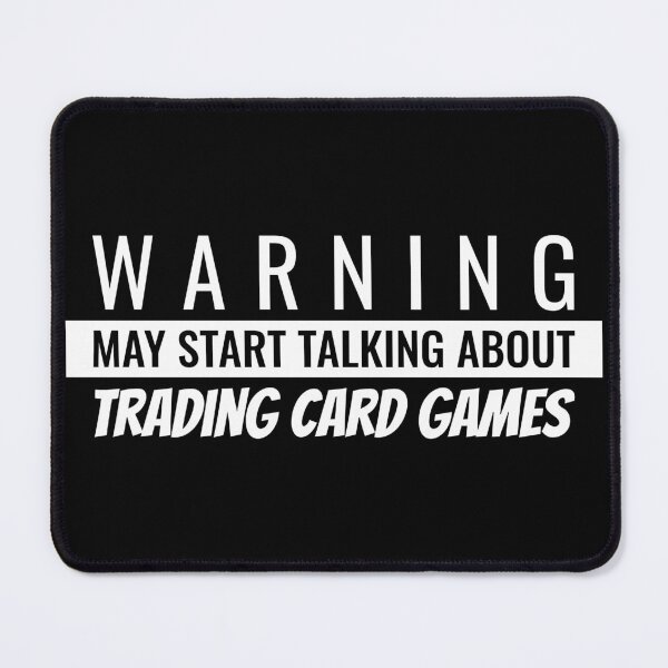 Item preview, Warning May Start Talking About Trading Card Games designed and sold by TeePartyHost.