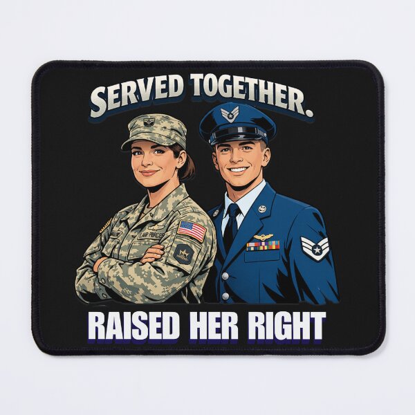 Item preview, Served Together Raised Her Right Military Daughter designed and sold by Tsugraf Designs.