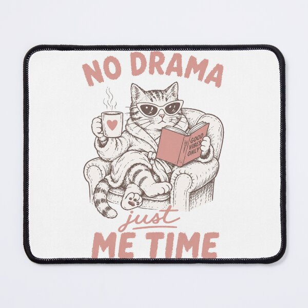 Item preview, No drama just Me time designed and sold by Ranasko.