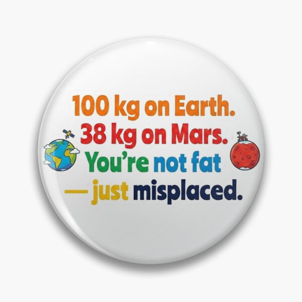 Item preview, Funny Science Shirt – 100 kg on Earth, 38 kg on Mars designed and sold by MerchlyMike.