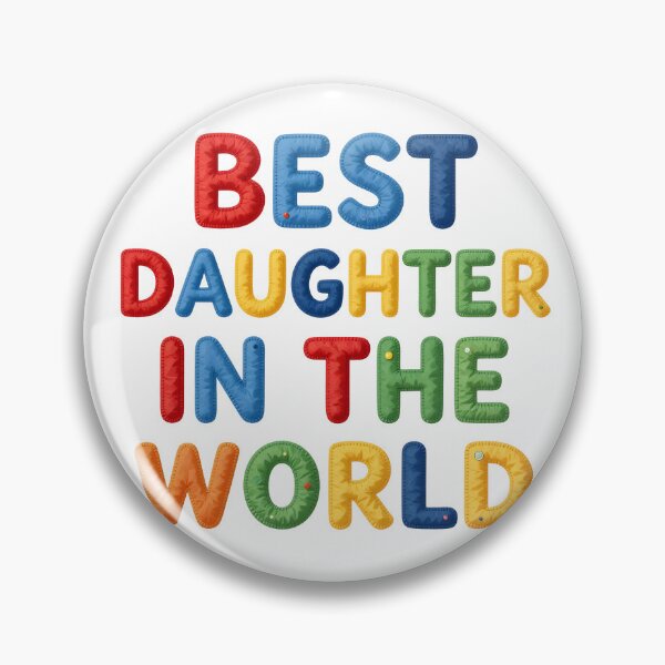 Item preview, BEST DAUGHTER IN THE WORLD - IN COLORFUL FAUX LETTERING designed and sold by AlexOBrienArt.