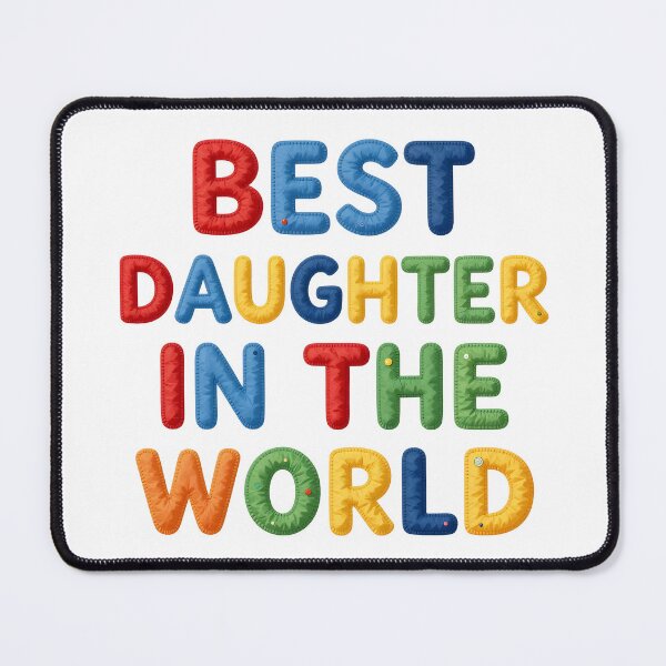 Item preview, BEST DAUGHTER IN THE WORLD - IN COLORFUL FAUX LETTERING designed and sold by AlexOBrienArt.