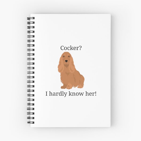 Item preview, Cocker? I hardly know her! Cocker Spaniel Design designed and sold by PawCulture.