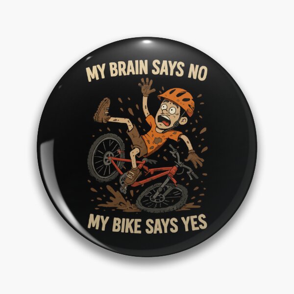 Item preview, MTB saying: My Brain Says No Bike Says Yes designed and sold by Pineapple-Tree.