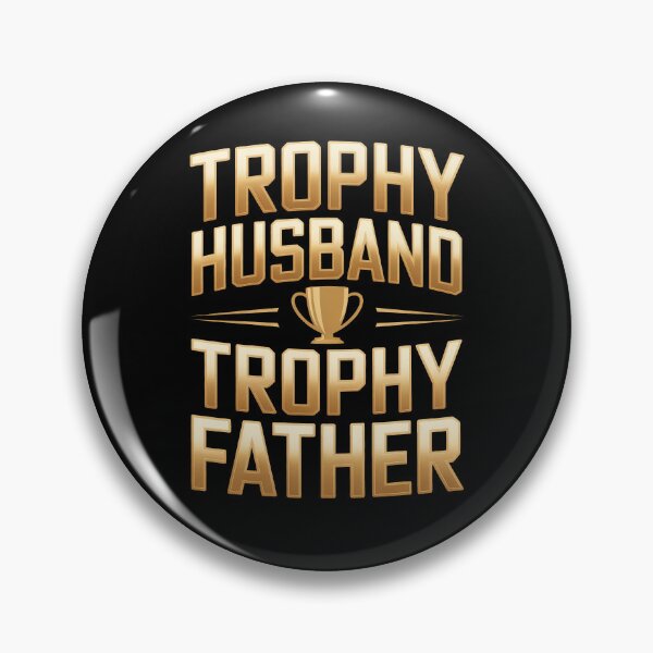 Item preview, Trophy Husband Trophy Father Father's Day Gift for Best Husband and Dad designed and sold by Say It With Ink.