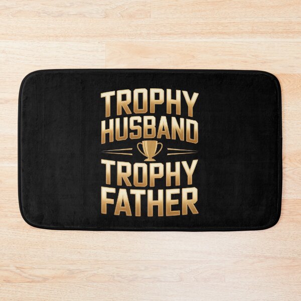 Item preview, Trophy Husband Trophy Father Father's Day Gift for Best Husband and Dad designed and sold by Say It With Ink.