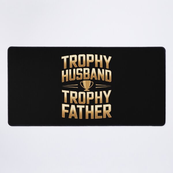 Item preview, Trophy Husband Trophy Father Father's Day Gift for Best Husband and Dad designed and sold by Say It With Ink.