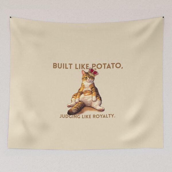 Item preview, Built Like Potato Judging Like Royalty  Funny Cat  designed and sold by WeaselsStuff.