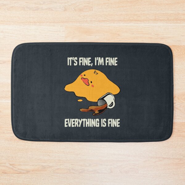 Item preview, It's Fine I'm Fine Everything Is Fine Duck designed and sold by Tobe Fonseca®.