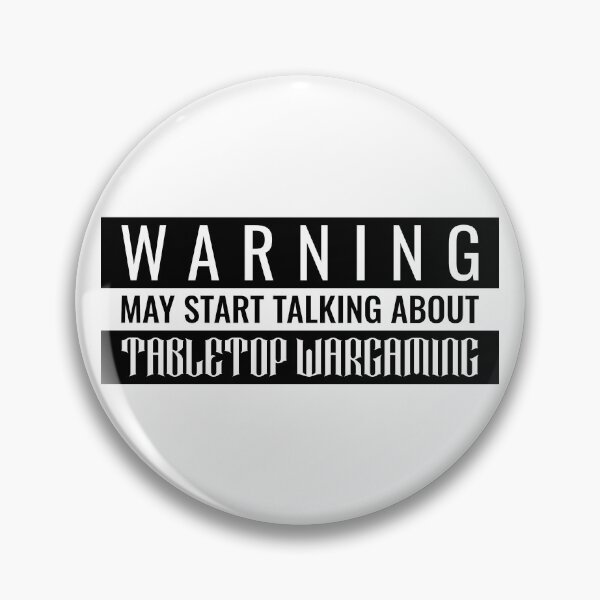 Item preview, Warning May Start Talking About Tabletop Wargaming designed and sold by TeePartyHost.