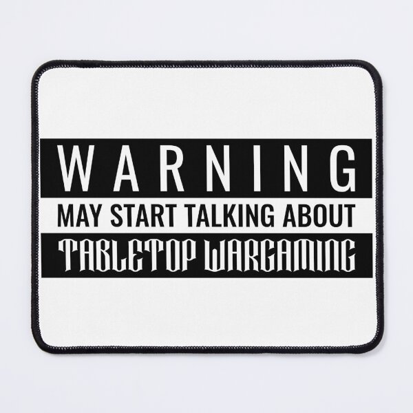 Item preview, Warning May Start Talking About Tabletop Wargaming designed and sold by TeePartyHost.