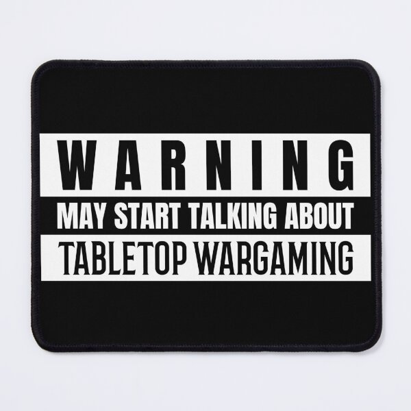 Item preview, Warning May Start Talking About Tabletop Wargaming designed and sold by TeePartyHost.