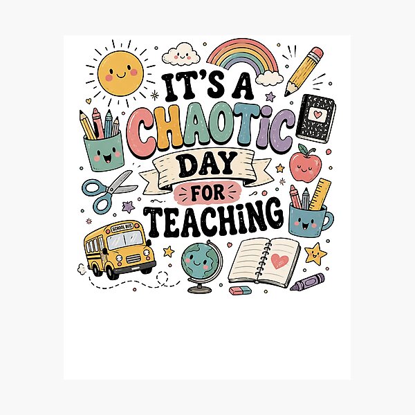 Item preview, It's a Chaotic Day for Teaching Retro designed and sold by Tshirt-Deer.