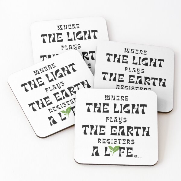 Item preview, Where The Light Plays Earth Registers A Life - Groovy Photography Quote designed and sold by LensDyn™.