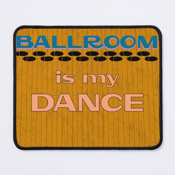 Item preview, Ballroom Is My Dance designed and sold by Rob's Graphics.