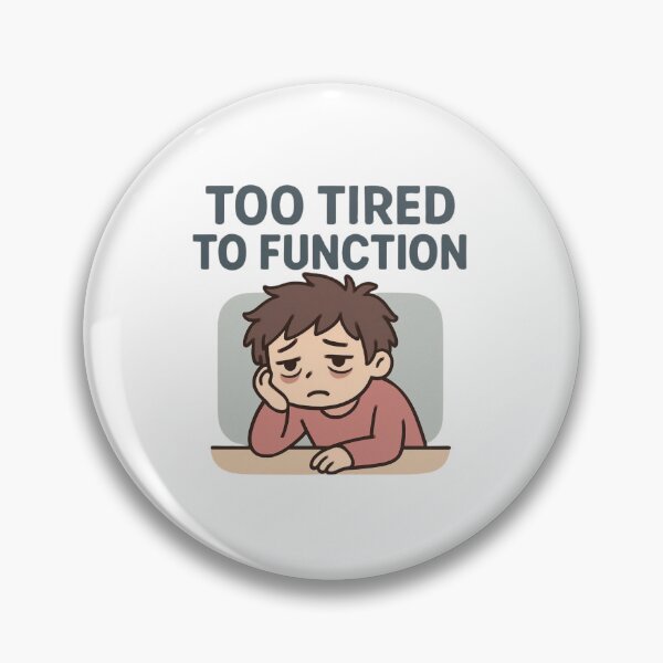 Item preview, Too Tired To Function | Kawaii Burnout Meme designed and sold by Noxivora.