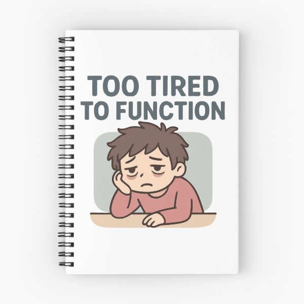 Item preview, Too Tired To Function | Kawaii Burnout Meme designed and sold by Noxivora.