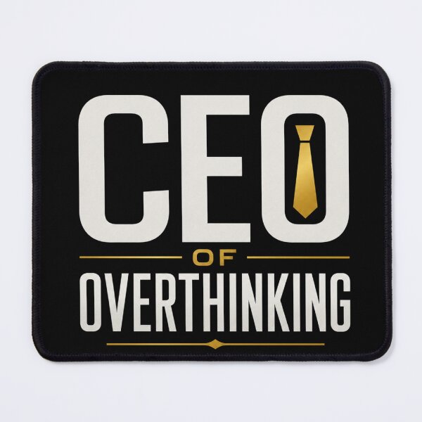 Item preview, CEO Of Overthinking Funny Corporate Mental Health Humor Gift T-Shirt designed and sold by SociallyDrained.