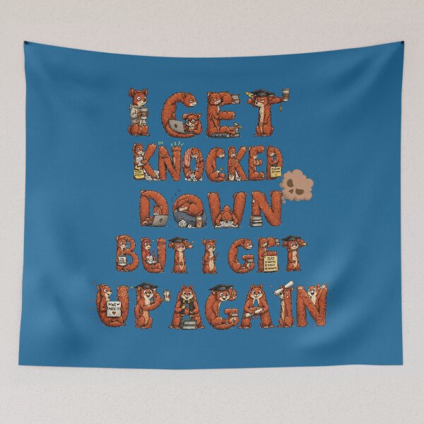 Item preview, I Get Knocked Down - University Edition - Squirrel Style designed and sold by SecretSquirrellDesigns.