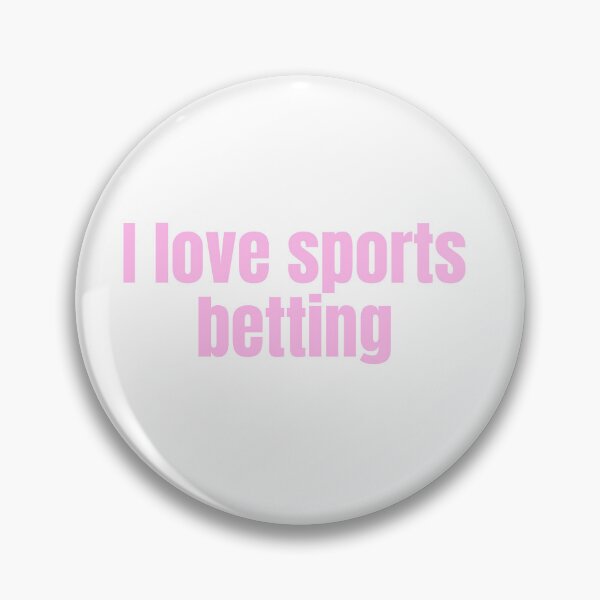 Item preview, I Love Sports Betting designed and sold by Studio Sonder.