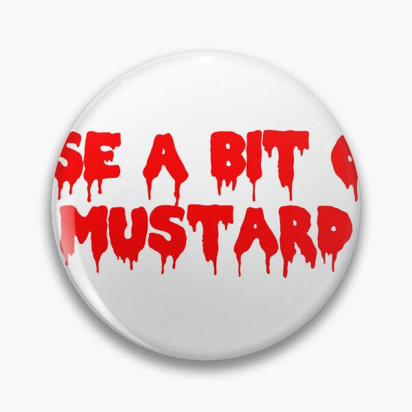 Item preview, Use a Bit of Mustard designed and sold by joshpincus.