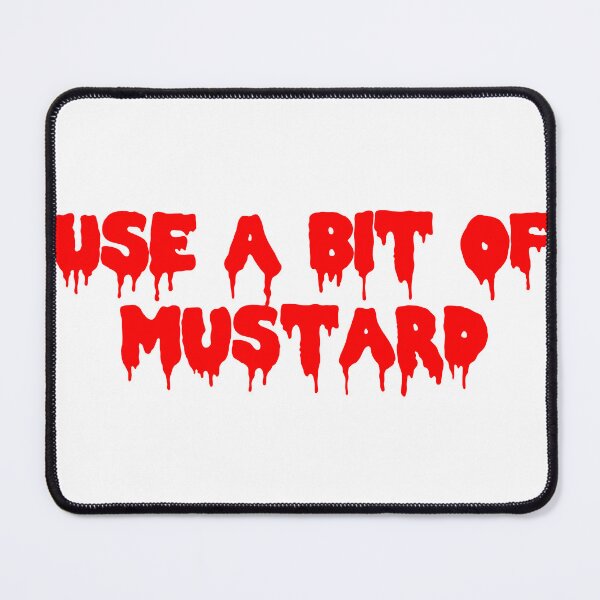 Item preview, Use a Bit of Mustard designed and sold by joshpincus.