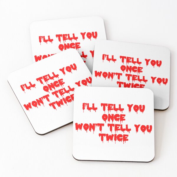 Item preview, I'll Tell You Once, Won't Tell You Twice designed and sold by joshpincus.