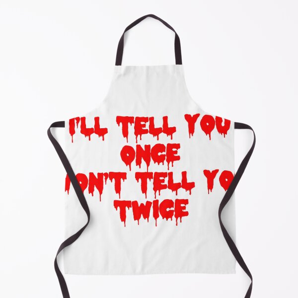 Item preview, I'll Tell You Once, Won't Tell You Twice designed and sold by joshpincus.
