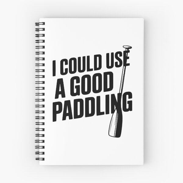 Item preview, I Could Use a Good Paddling designed and sold by Frank Ring.