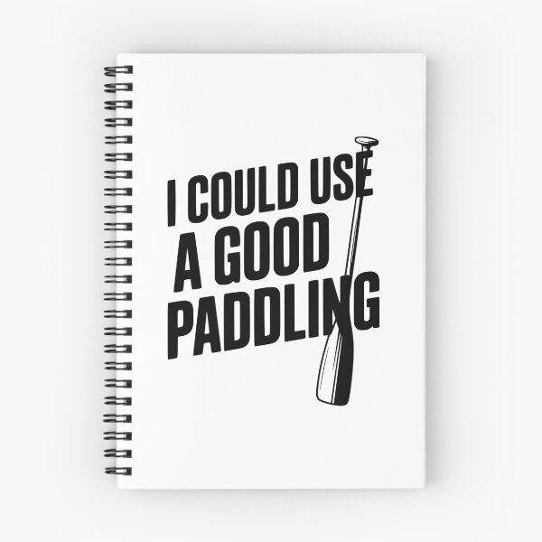 Item preview, I Could Use a Good Paddling designed and sold by Frank Ring.