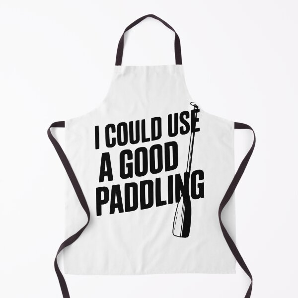 Item preview, I Could Use a Good Paddling designed and sold by Frank Ring.