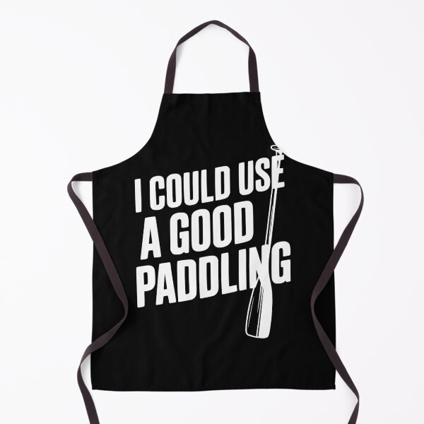 Item preview, I Could Use a Good Paddling designed and sold by Frank Ring.