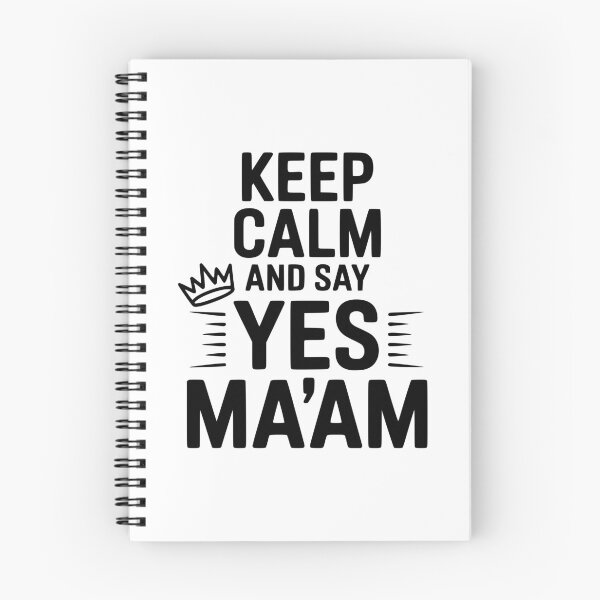 Item preview, Keep Calm and Say Yes Ma'am designed and sold by Frank Ring.